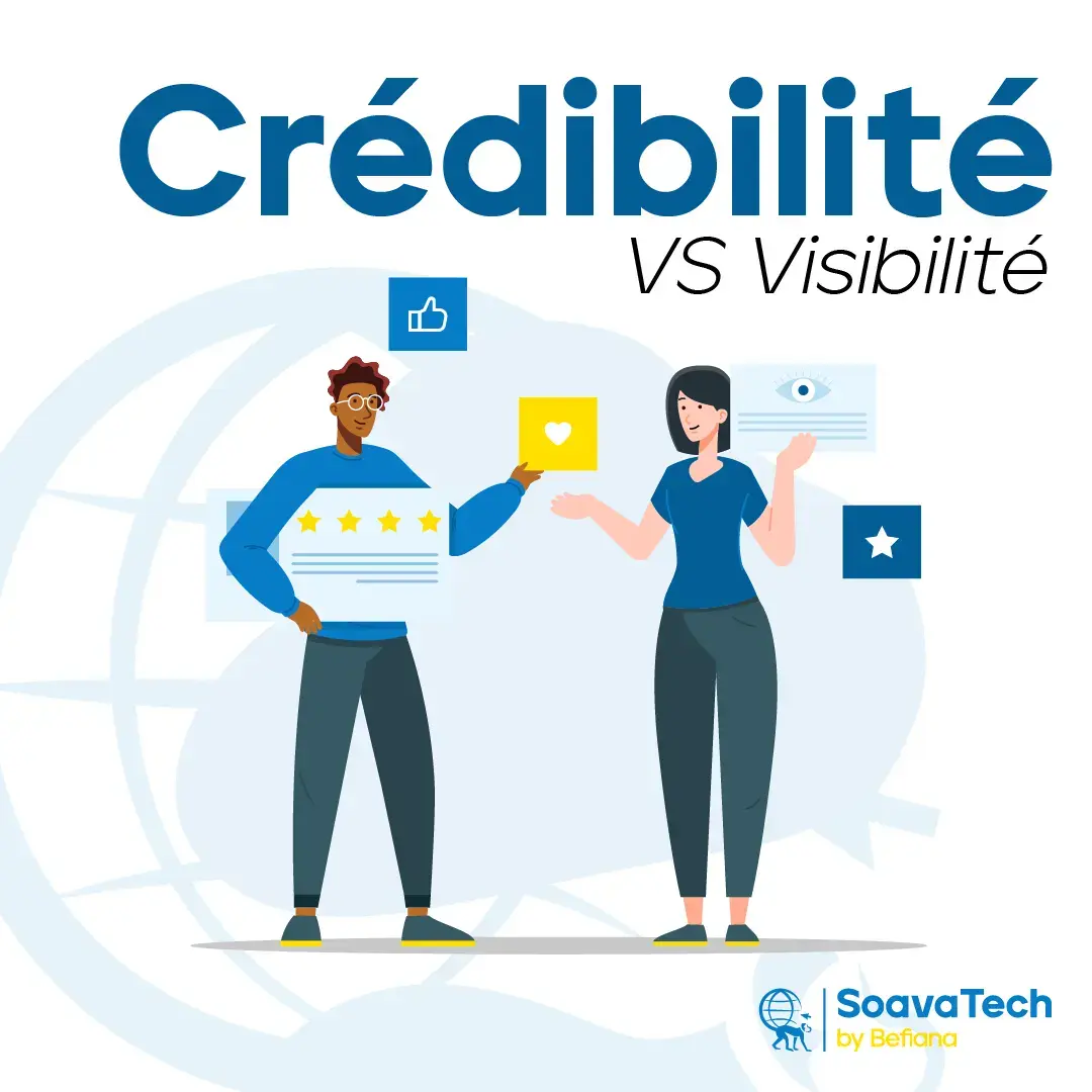Crédibilité vs Visibilité